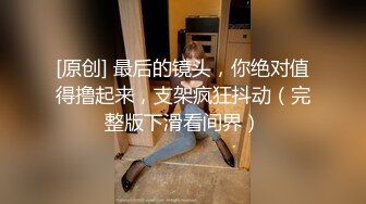 STP27578 顶级黑丝长腿性感女神一库一库 口吃巨根大尺度扒穴 特写娇喘诱惑！