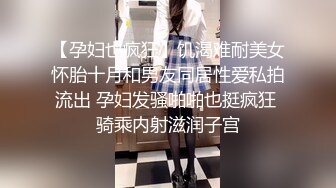 小姐姐太甜了 跪爬舔吸鸡巴时马尾摇摆 啪啪猛力撞击翘臀连屁眼也深入狠插