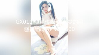 STP25496 顶级高端外围，甜美漂亮女神，3000一炮，舔逼暴插，激情无限必看 VIP2209