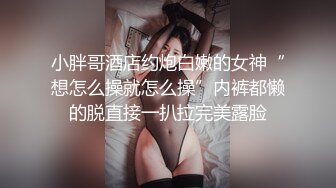 四月最新私房大神隔墙有眼原创厕拍气质蕾丝裙少妇貌似脱穿裙子很费劲