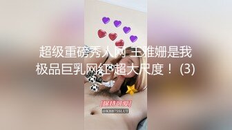 -微拍小视屏20部精华合集 超多极品女神级美女