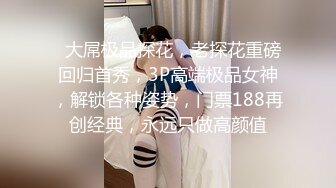 极品校花级长发美女，先吃鸡巴后干炮，销魂的呻吟