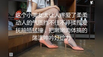 小老婆91精华系列，洗鸡巴口交操屄一个都不能少