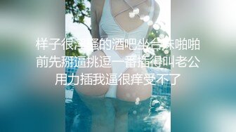 兄妹乱伦大神破处luo莉小表妹后续2-私人影院内射