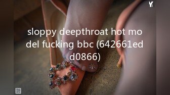 sloppy deepthroat hot model fucking bbc (642661edd0866)