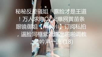   巨乳妹子在化妆被男友捏奶子撩起裙子就要后入 两个大奶子晃动骑乘套弄