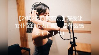 【新片速遞】  小情侣再出租屋肆意玩弄模特女友，日常性生活多个镜头角度啪啪做爱后入