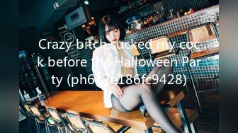 Crazy bitch sucked my cock before the Halloween Party (ph617e186fc9428)